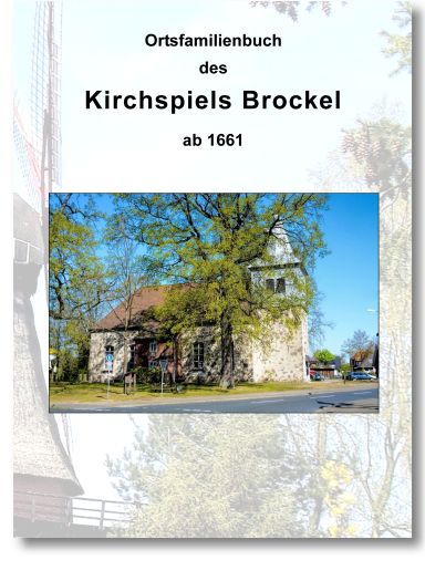 Ortsfamilienbuch des Kirchspiels Brockel 1661-1933