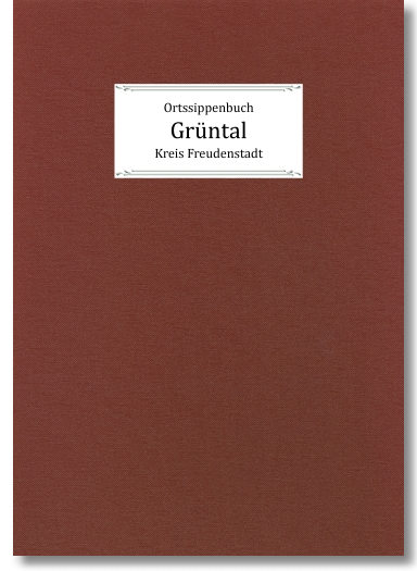 Ortsippenbuch Grüntal 1600-1900, Frey, Clausecker, Bruns, 902 Seiten, DIN A4 Hardcover