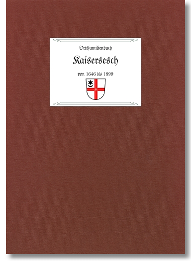 Ortsfamilienbuch Kaisersesch 1646-1899, Werner Schumacher (Autor), Stadt Kaisersesch (Herausgeber), 1070 Seiten in 2 Bänden, Hardcover DIN A4, Aktionspreis