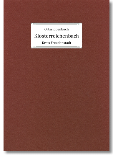 Ortsippenbuch Klosterreichenbach 1604-1808, Günther Frey, 784 Seiten, DIN A4 Hardcover