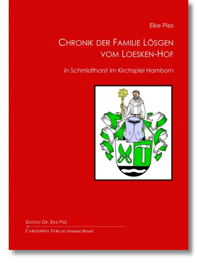 Chronik der Familie Lösgen vom Loesken-Hof in Schmidthorst im Kirchspiel Hamborn