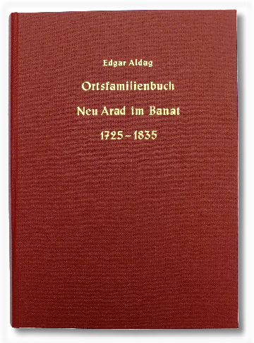 Ortsfamilienbuch Neu Arad im Banat 1725-1835