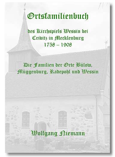 Ortsfamilienbuch Kirchspiel Wessin bei Crivitz (Mecklenburg) 1758 – 1908