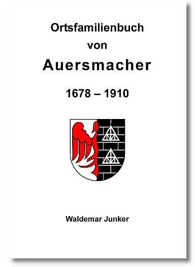 Ortsfamilienbuch Auersmacher 1678-1910