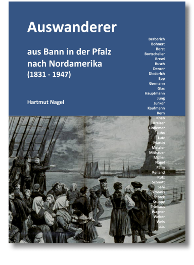 Auswanderer aus Bann in der Pfalz nach Nordamerika (1831 - 1937)