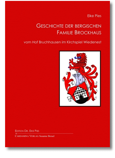 Geschichte der bergischen Familie Brockhaus vom Hof Bruchhausen im Kirchspiel Wiedenest