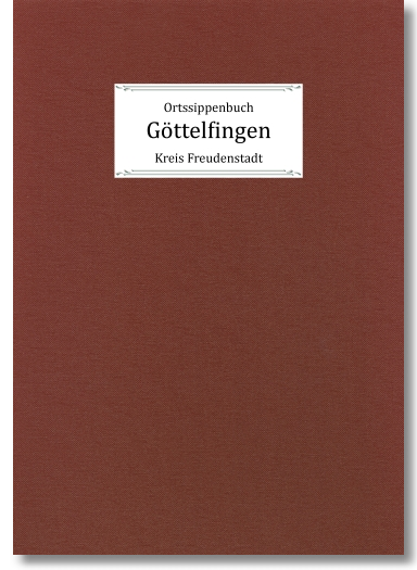 Ortsippenbuch Göttelfingen 1600-1900, Günther Frey, 753 Seiten, DIN A4 Hardcover