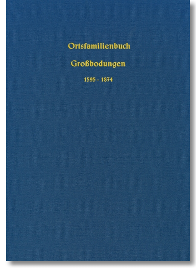 Ortsfamilienbuch Großbodungen 1595-1874