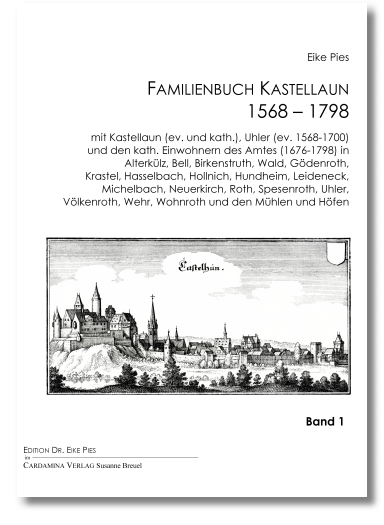 Familienbuch für die Stadt und das Amt Kastellaun 1568-1798 Band 1