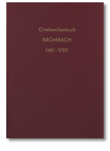 Ortsfamilienbuch Krombach 1461-1795, Ansgar Hoffmann, Anne Schulte-Lefebvre, 678 Seiten, Hardcover DIN A4