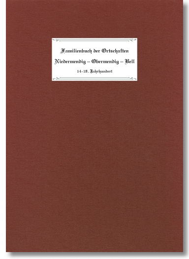 Ortsfamilienbuch Obermendig - Niedermendig - Bell 14.-18. Jahrhundert