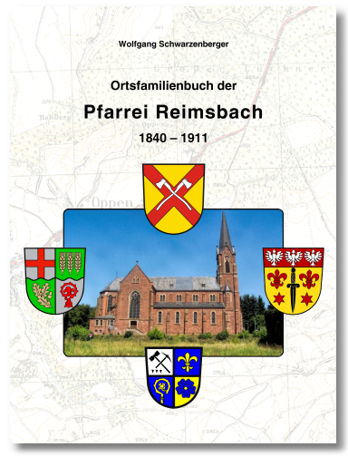 Ortsfamilienbuch der Pfarrei Reimsbach 1840 - 1911