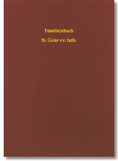 Familienbuch St. Goar ev. luth. 1650-1836, Franz-Josef Karbach, Dr. Michael Frauenberger, 600 Seiten, Hardcover DIN A4