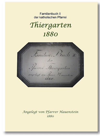 Familienbuch II 1860 der Pfarrei Thiergarten 1860