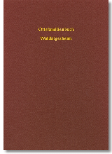 Familienbuch Waldalgesheim 1689-1798, Karbach, 90 Seiten, Hardcover, DIN A4