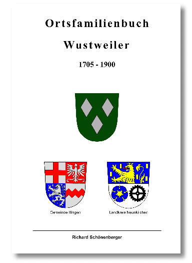 Familienbuch Wustweiler 1675-1900, Richard Schönenberger, 1.770 Seiten in 2 Bdn., Hardcover DIN A4